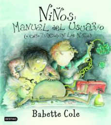 Portada de NIÑOS: MANUAL DEL USUARIO (O COMO FUNCIONAN LOS NIÑOS)