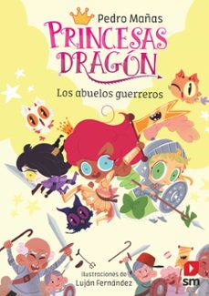 Portada de PRINCESAS DRAGON 16: LOS ABUELOS GUERREROS (EBOOK)