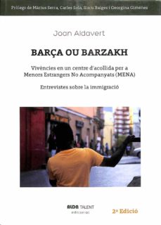 Portada de BARÇA OU BARZAKH - VIVÈNCIES EN UN CENTRE D'ACOLLIDA PER A MENORS ESTRANGERS NO ACOMPANYATS (MENA) (CATALAN).