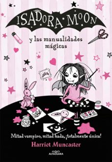Portada de ISADORA MOON Y LAS MANUALIDADES MAGICAS (MANUALIDADES 1)