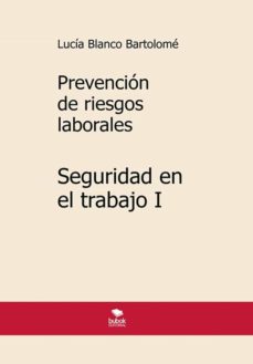 Portada de PREVENCION DE RIESGOS LABORALES. SEGURIDAD EN EL TRABAJO I. 4ª EDICION