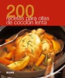 Portada de 200 RECETAS SENCILLAS PARA UNA COCCION LENTA