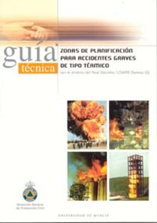 Portada de GUIA TECNICA: ZONAS DE PLANIFICACION PARA ACCIDENTES GRAVES DE TI PO TERMICO