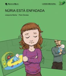 Portada de NURIA ESTA ENFADADA (LLEGIM AMB QUINA 2)