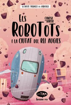 Portada de ELS ROBOTOTS I LA CIUTAT DEL REI AUGIES
