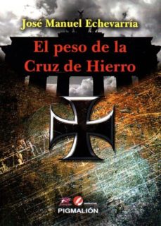 Portada de EL PESO DE LA CRUZ DE HIERRO