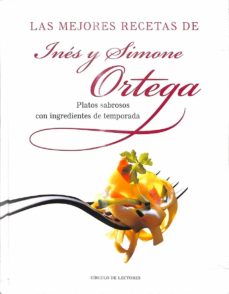 Portada de LAS MEJORES RECETAS DE INES Y SIMONE ORTEGA - PRECINTADO.