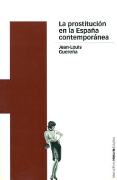 Portada de LA PROSTITUCION EN LA ESPAÑA CONTEMPORANEA