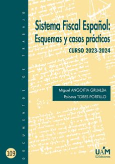 Portada de SISTEMA FISCAL ESPAÑOL: ESQUEMAS Y CASOS PRACTICOS. CURSO 2023-20 24