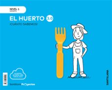 Portada de EL HUERTO NIVELL 1 INFANTIL 3 AÑOS SERIE CUANTO SABEMOS 3.0 ED 2019 CAST