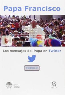 Portada de LOS MENSAJES DEL PAPA EN TWITTER VOL 3