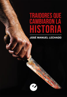 Portada de TRAIDORES QUE CAMBIARON LA HISTORIA