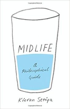 midlife a philosophical guide