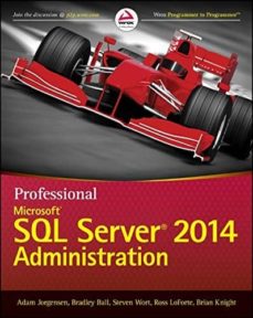 Descargas gratuitas de libros pdf PROFESSIONAL MICROSOFT SQL SERVER 2014 ADMINISTRATION 9781118859131 en español
