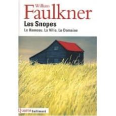 Gratis ebook pdf descarga directa LES SNOPES (LE HAMEAU, LA VILLE, LE DOMAINE)  de WILLIAM FAULKNER 9782070783731
