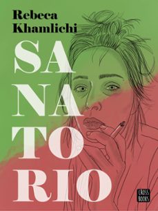 Libros descargados SANATORIO de REBECA KHAMLICHI in Spanish PDF 9788408282631