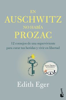Descargar libros de Kindle EN AUSCHWITZ NO HABÍA PROZAC de Edith Eger 9788408316831 en español ePub
