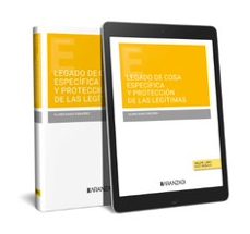 Ebook kostenlos descargar deutsch shades of grey LEGADO DE COSA ESPECÍFICA Y PROTECCIÓN DE LAS LEGÍTIMAS PDB de CLARA GAGO SIMARRO