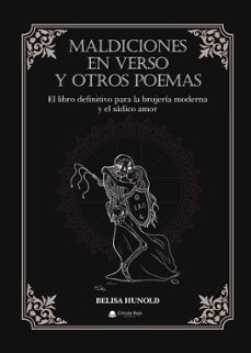 Descargar libro electronico pdf MALDICIONES EN VERSO Y OTROS POEMAS 9788411993531 PDF CHM (Spanish Edition) de BELISA HUNOLD