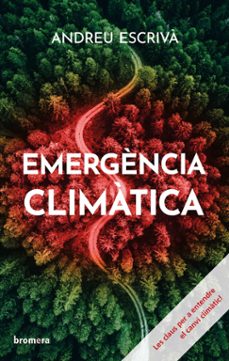Descarga gratuita de libros de texto en pdf. EMERGENCIA CLIMATICA (CAT)
         (edición en catalán) (Spanish Edition) de ANDREU ESCRIVA