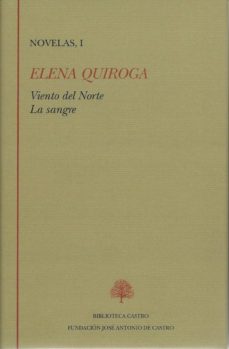 Descarga gratuita de libros en griego. NOVELAS, I (VIENTO DEL NORTE; LA SANGRE) (Literatura española) de ELENA QUIROGA 9788415255031