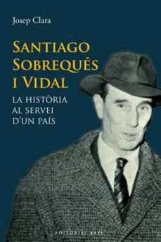 Bressoamisuradi.it Santiago Sobreques I Vidal: La Historia Al Servei D Un Pais Image