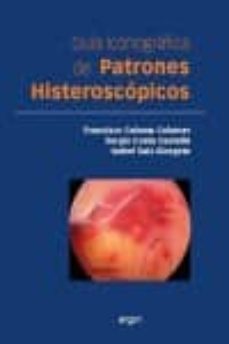 Ebooks epub format free descargar GUIA ICONOGRAFICA DE PATRONES HISTEROSCOPICOS de FRANCISCO COLOMA COLOMER in Spanish MOBI 9788415351931