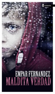 Descargas gratuitas de libros electrónicos pdf epub MALDITA VERDAD 9788416580231 FB2 (Literatura española) de EMPAR FERNANDEZ GOMEZ