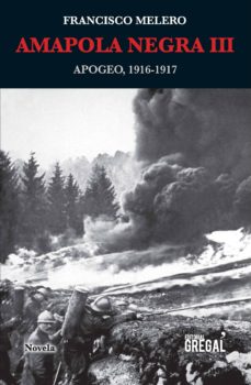 Ebook descargas gratuitas pdf AMAPOLA NEGRA III: APOGEO, 1916-1917  9788417082031