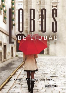 Buena descarga de libros electrónicos gratis (I.B.D.) LOBOS DE CIUDAD 9788417139131 (Literatura española)