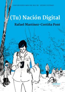 Descarga gratuita de archivos de texto de libros electrónicos. (TU) NACION DIGITAL de RAFAEL MARTÍNEZ-CORTIÑA PONT 9788417315931