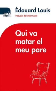 Nuevos libros en inglés gratis QUI VA MATAR EL MEU PARE (Spanish Edition)  de EDOUARD LOUIS 9788417353131