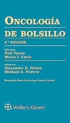 Descarga gratuita de libros electrónicos en línea en pdf. ONCOLOGIA DE BOLSILLO (2ª ED.) de A. POSTOW, M. VASAN, N. CARLO, M. DRILON 9788417602031