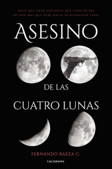 Descarga de libros gratis (I.B.D.) ASESINO DE LAS CUATRO LUNAS 9788417669331 de FERNANDO BAEZA C. 
