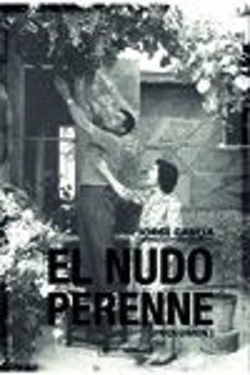 Rapidshare descargar libros de audio EL NUDO PERENNE I in Spanish  9788417679231 de JORGE GARCIA