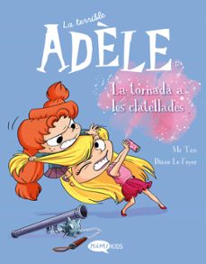 Los mejores libros de descarga gratis. LA TERRIBLE ADELE VOL.9 LA TORNADA ALS CLATELLOTS
         (edición en catalán)