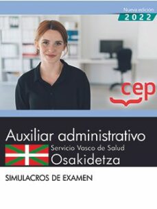 Descargar ebooks gratuitos en línea android AUXILIAR ADMINISTRATIVO. SERVICIO VASCO DE SALUD-OSAKIDETZA. SIMULACROS DE EXAMEN iBook ePub 9788419396631 (Spanish Edition) de 