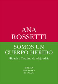 Libro gratis para descargar. SOMOS UN CUERPO HERIDO 9788419744531 de ANA ROSSETTI  en español