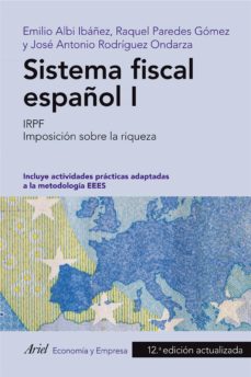 Libros de descargas gratuitas en pdf. SISTEMA FISCAL ESPAÑOL I: IRPF. IMPOSICIÓN SOBRE LA RIQUEZA 