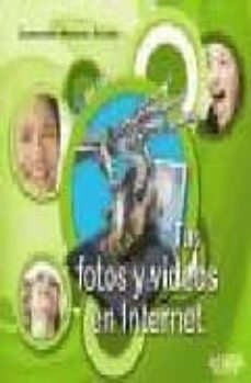 Descargar TUS FOTOS Y VIDEOS EN INTERNET gratis pdf - leer online