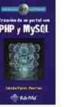 Descargar pda-ebook CREACION DE UN PORTAL CON PHP Y MYSQL de JACOBO PAVON PUERTAS (Spanish Edition) FB2 9788478976331