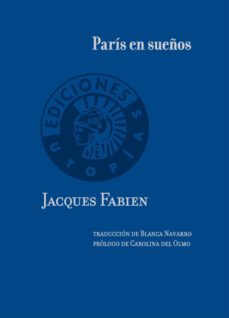 Pdf descargar revistas ebooks PARIS EN SUEÑOS 9788487619731 FB2 de JACQUES FABIEN