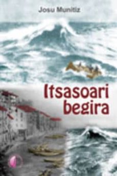 Ebooks portugueses descargar ITSASOARI BEGIRA de JOSU MUNITIZ 9788492629831