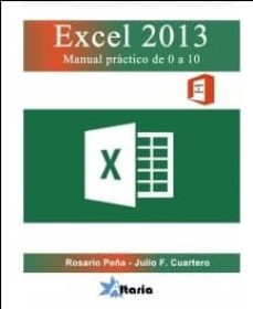 Descargar libros como archivos de texto. EXCEL 2013. MANUAL PRACTICO (Spanish Edition) 9788494062131 de ROSARIO PEÑA