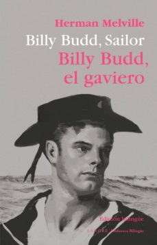 Libros gratis para leer y descargar. BILLY BUDD, SAILOR = BILLY BUDD, EL GAVIERO 9788494481031 en español