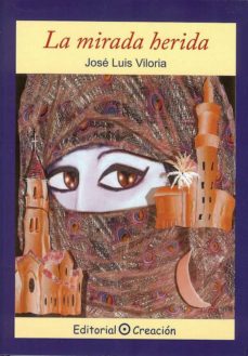 Descarga gratuita de libros electrónicos para iPad 3 LA MIRADA HERIDA de JOSE LUIS VILORIA 9788495919731 MOBI RTF CHM