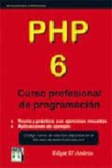 Libreta gratuita descargada PHP 6 CURSO PROFESIONAL DE PROGRAMACION de EDGAR D ANDREA