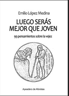 Portada de LUEGO SERAS MEJOR QUE JOVEN