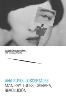 Portada de MAN RAY: LUCES, CAMARA, REVOLUCION