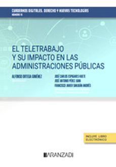 Portada de EL TELETRABAJO Y SU IMPACTO EN LAS ADMINISTRACIONES PUBLICAS. CUADERNOS DIGITALES. DERECHO Y NUEVAS TECNOLOGIAS